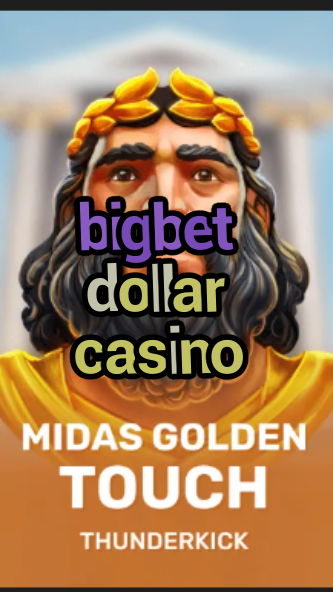 bigbet dollar casino-3xn3u5udepyz9m9w5iat.com